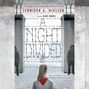 A Night Divided by Jennifer A Nielsen
