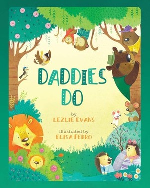 Daddies Do by Elisa Ferro, Lezlie Evans