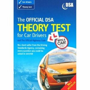 The Official Dsa Theory Test For Car Drivers: Valid For Theory Tests Taken From 3rd September 2007 (With New Highway Code): And The Official Highway Code: ... 3rd September 2007 (With New Highway Code) by Driving Standards Agency