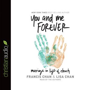 You and Me Forever by Francis Chan