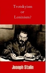 Trotskyism or Leninism? by Joseph Stalin