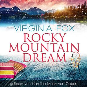 Rocky Mountain Dream by Virginia Fox