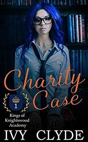 Charity Case by Ivy Clyde