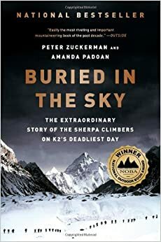 Погребани в небесата: Удивителната история на хималайските шерпи в най-страшния ден от изкачването на К2 by Аманда Падоан, Питър Зукерман, Peter Zuckerman, Amanda Padoan