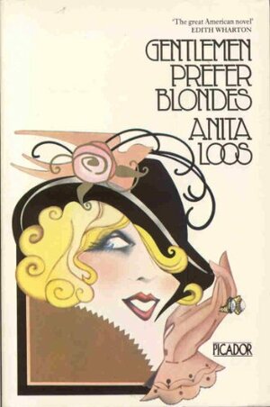 Gentlemen Prefer Blondes and But Gentlemen Marry Brunettes by Anita Loos