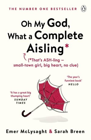 Oh My God, What a Complete Aisling by Sarah Breen, Emer McLysaght