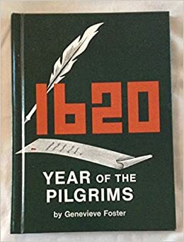 Year Of The Pilgrims, 1620 by Genevieve Foster