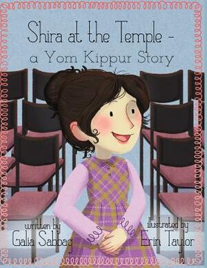 Shira at the Temple: a Yom Kippur Story by Galia Sabbag