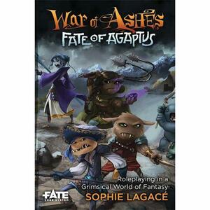War of Ashes: Fate of Agaptus by Sophie Lagacé