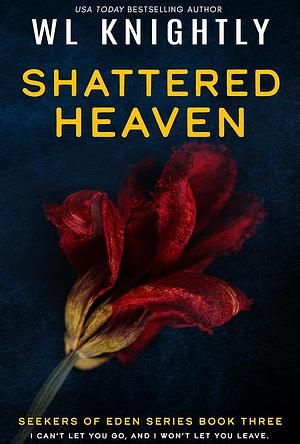 Shattered Heaven by W.L. Knightly