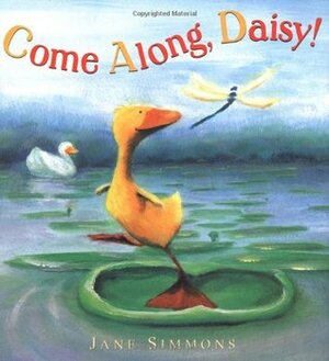 Come Along, Daisy! by Jane Simmons