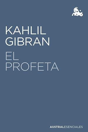 El Profeta by Kahlil Gibran