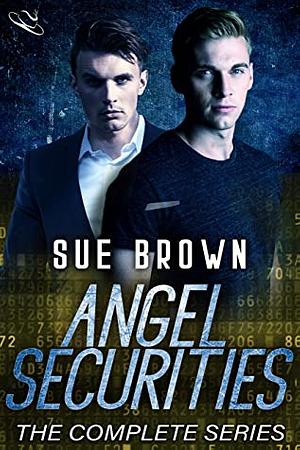 Angel Securities: The Complete Series by Sue Brown