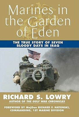 Marines in the Garden of Eden: The Battle for An Nasiriyah by Richard S. Lowry