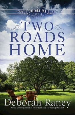 Two Roads Home: A Chicory Inn Novel - Book 2 by 