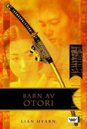 Barn av Otori by Lian Hearn