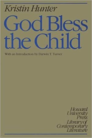 God Bless the Child by Kristin Hunter Lattany