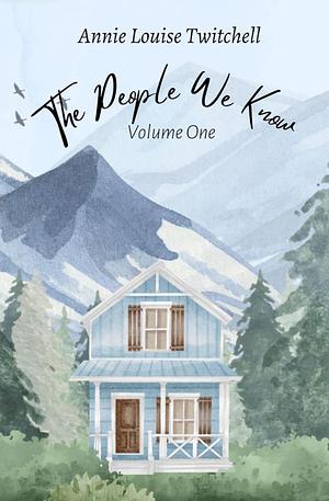 The People We Know  by Annie Louise Twitchell