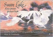 Swan Lake: Easy Piano Picture Book by Pyotr Ilyich Tchaikovsky, Dianne Jackson, Catherine Storr