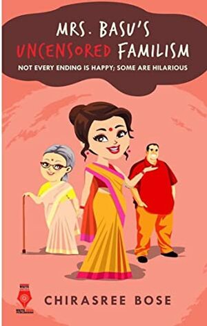 Mrs. Basu's Uncensored Familism by Chirasree Bose