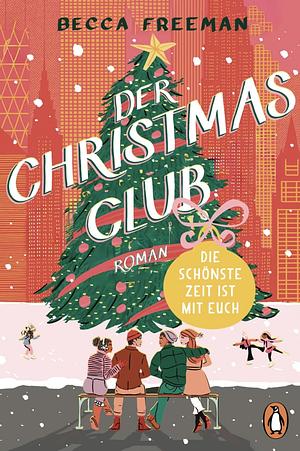 Der Christmas Club: Die schönste Zeit ist mit euch by Caroline Müller, Becca Freeman