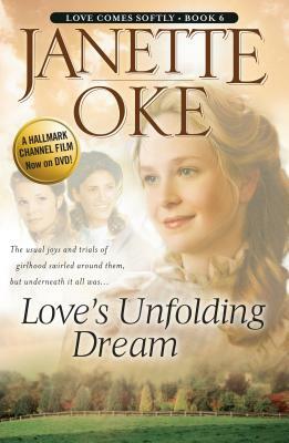 Love's Unfolding Dream by Janette Oke