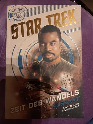 Star Trek - Zeit des Wandels 3: Aussaat by Dayton Ward, Kevin Dilmore