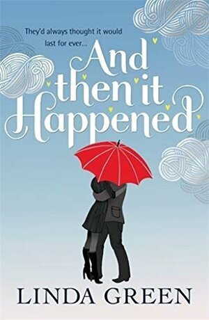 And Then It Happened by Linda Green