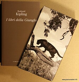 I libri della Giungla by Rudyard Kipling