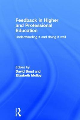 Feedback in Higher and Professional Education: Understanding it and doing it well by 