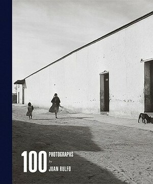 Juan Rulfo: 100 Photographs by Andrew Dempsey, Juan Rulfo, Daniele de Luigi