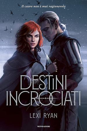 Destini incrociati by Lexi Ryan