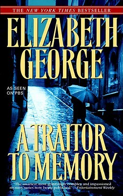 A Traitor to Memory by Elizabeth George