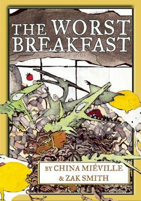 The Worst Breakfast by China Miéville