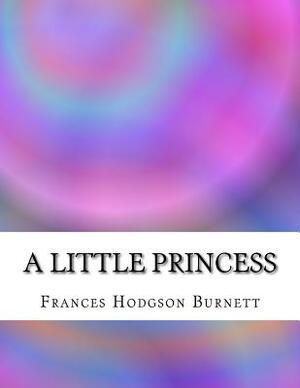 A Little Princess by Frances Hodgson Burnett