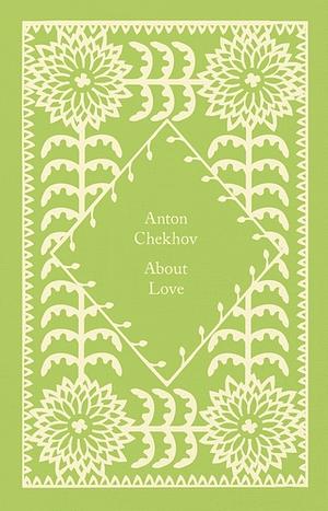 About Love by Anton Chekhov