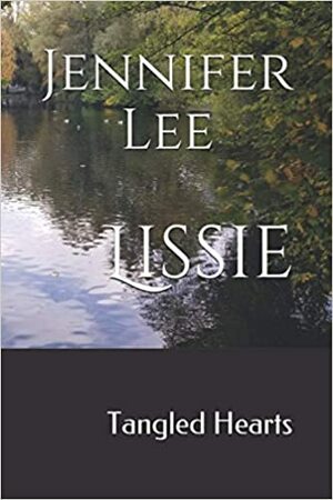 Lissie: Tangled Hearts by Jennifer Lee