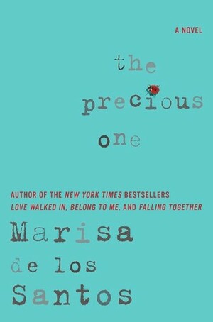 The Precious One by Marisa de los Santos