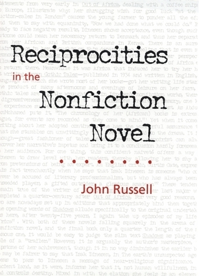 Reciprocities in the Nonfiction Novel by John Russell