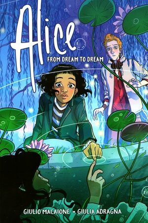 Alice: From Dream to Dream by Giulio Macaione, Giulia Adragna, Jim Campbell, Jackie Ball