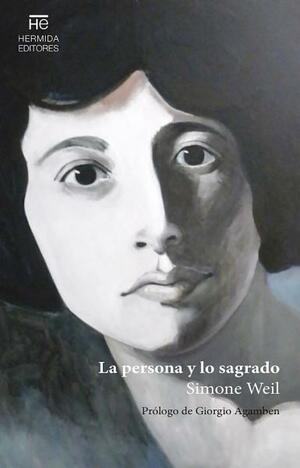 La persona y lo sagrado by Simone Weil