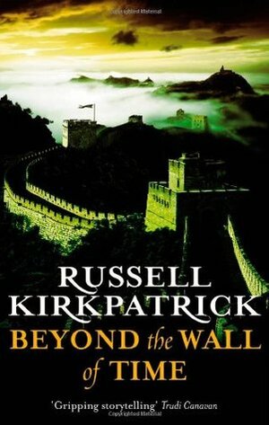 Beyond the Wall of Time by Russell Kirkpatrick