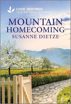 Mountain Homecoming: An Uplifting Inspirational Romance by Susanne Dietze