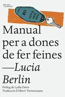 Manual per a dones de fer feines by Albert Torrescasana, Lucia Berlin