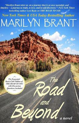 The Road and Beyond: The Expanded Book-Club Edition of The Road to You by Marilyn Brant