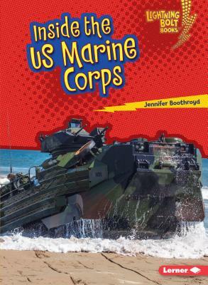 Inside the US Marine Corps by Jennifer Boothroyd