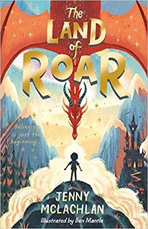The Land of Roar Land of Roar 1 Paperback 1 Aug 2019 by Jenny McLachlan, Jenny McLachlan