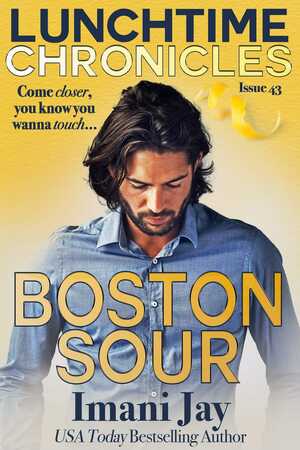 Lunchtime Chronicles: Boston Sour by Imani Jay