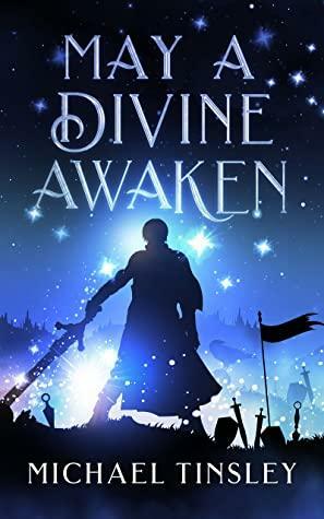 May A Divine Awaken by Michael Tinsley