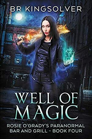 Well of Magic by B.R. Kingsolver